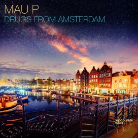 MAU P - DRUGS FROM AMSTERDAM